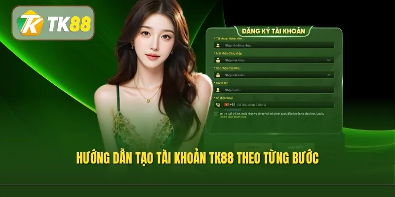 Hướng dẫn tạo tài khoản TK88 theo từng bước