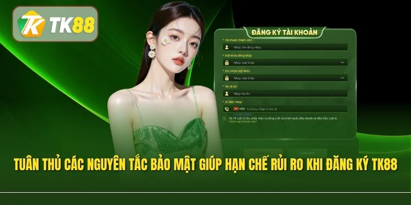 Tuân thủ các nguyên tắc bảo mật giúp hạn chế rủi ro khi đăng ký TK88 và sử dụng tài khoản