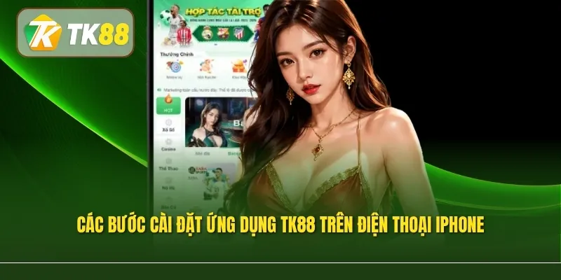 Hướng dẫn cài đặt app TK88 trên iPhone