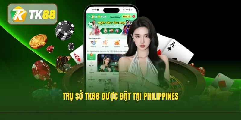 Trụ sở TK88 ở đâu? Nhà cái có trụ sở được đặt tại Philippines