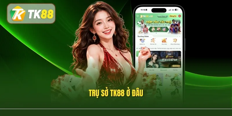 Trụ Sở TK88 Ở Đâu? Thông Tin Về Địa Chỉ Và Độ Uy Tín